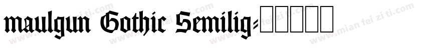 maulgun Gothic Semilig字体转换